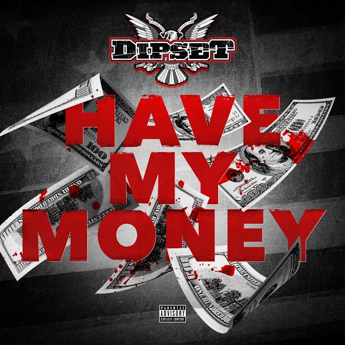 dipset-have-my-money
