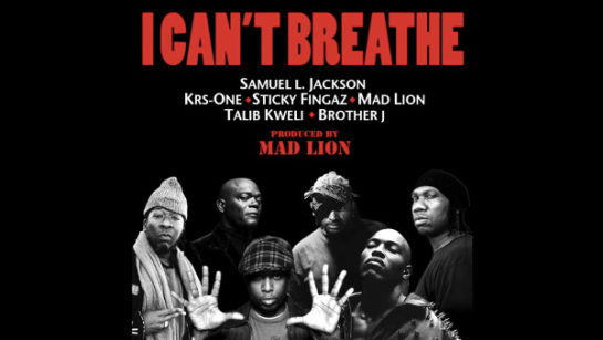samuel-l-jackson-krs-one-sticky-fingaz-mad-lion-talib-kweli-brother-j-i-cant-breathe